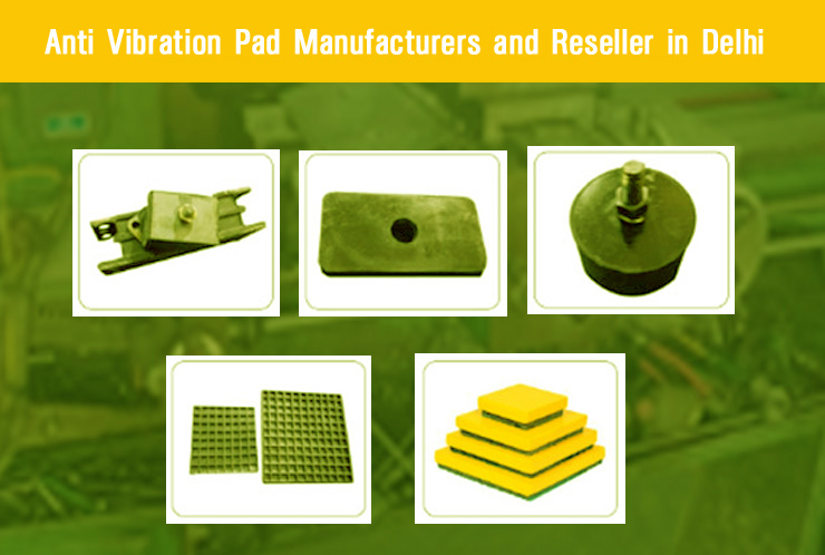 Anti Vibration Pad Manufacturers And Reseller in Delhi