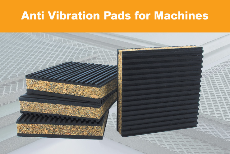 Anti Vibration Pads for Machines