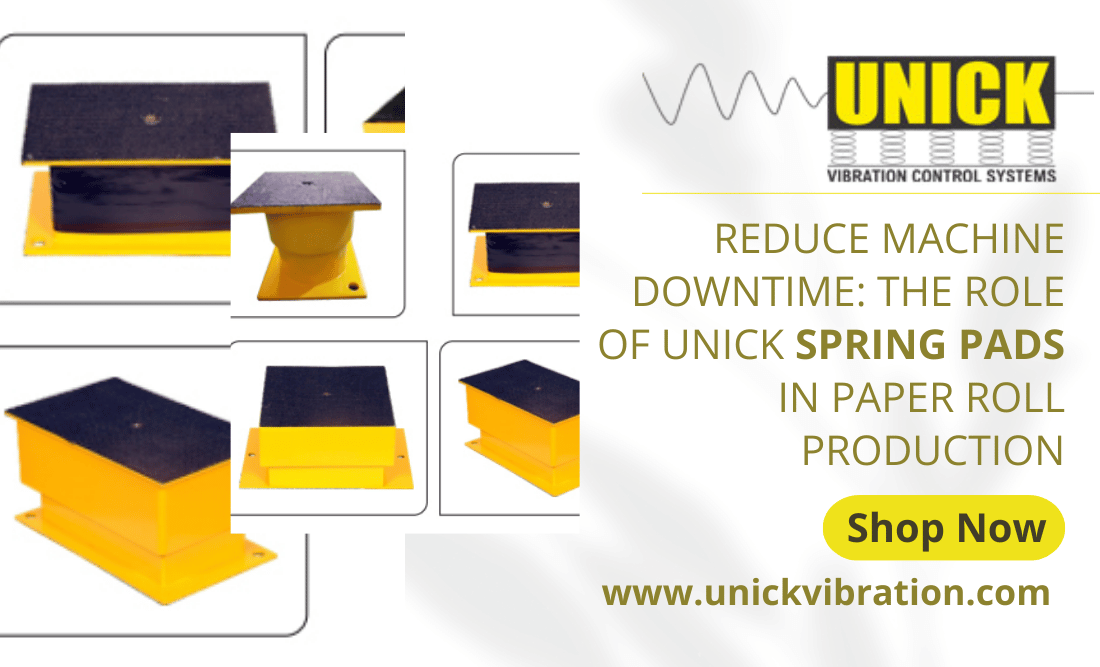Spring Pad Designs Reduce Machine Downtime: The Role of Unick Spring Pads in Paper Roll ...